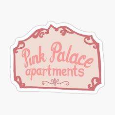 pink palace apartments sticker on a white background