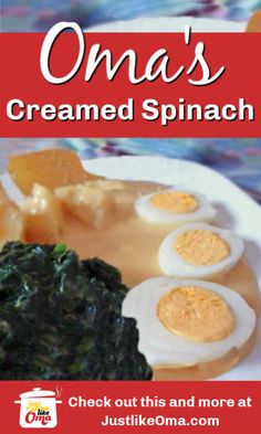 an image of a plate with eggs and spinach on it that says oma's creamed spinach