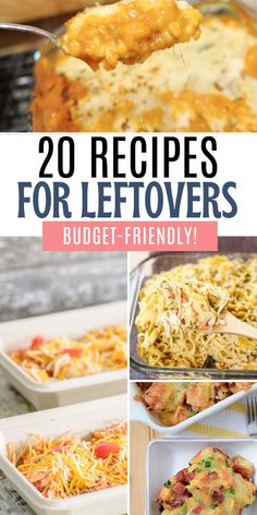 20 recipes for leftovers that are budget - friendly and easy to make at home