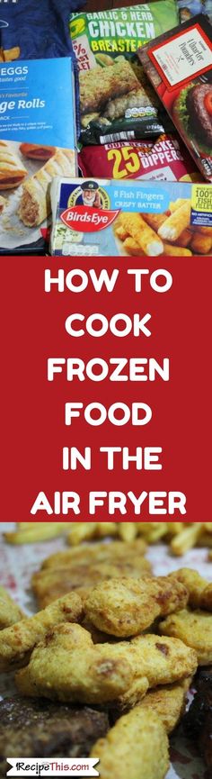 frozen food in the air fryer with text overlay how to cook frozen food in the air fryer