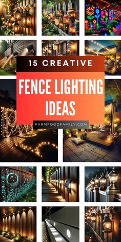 a collage of photos with the words, 15 creative fence lighting ideas