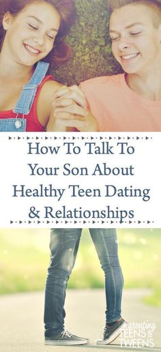 two girls standing next to each other with the text how to talk to your son about healthy teen dating and relationships