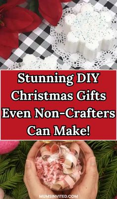 christmas gifts for non - crafters to make with the text, stunning diy christmas gifts even non - crafters can make