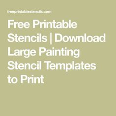 the free printable stencils i downloaded large painting stencil templates to print