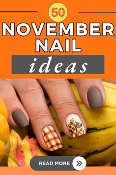 50 november nail ideas Autumn Nail Colors, November Nail Ideas, November Nail, Nail Polish Ideas, Fall Nail Polish, Thanksgiving Nail Designs, Autumn Nail, November Nails, Cute Nails For Fall