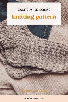 an image of knitting socks with text overlay that reads easy simple socks knitting pattern