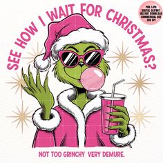 an image of the griny santa clause blowing bubble gum on his nose and holding a drink