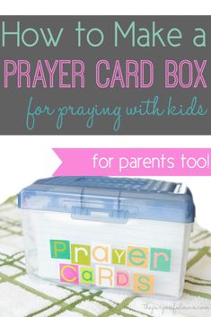 a plastic box with the words how to make a prayer card box for praying with kids