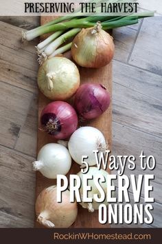 onions and leeks on a cutting board with text overlay reading 5 ways to preserve onions