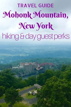 the words travel guide to mohonk mountain, new york hiking and day guests