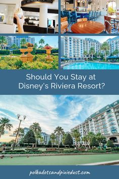 disney's riviera resort with the words should you stay at disney's riviera resort?