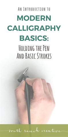 an instruction to modern calligraphy basics holding the pen and basic strokes