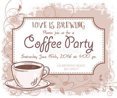 a coffee party poster with a cup of coffee on the saucer and an inscription love is brewing