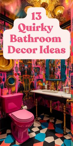 a bathroom decorated in pink and gold with the words 13 quirky bathroom decor ideas