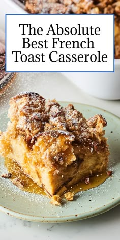 the absolute best french toast casserole