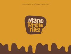 a poster with the words mano brown me on it