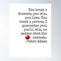 a white poster with the quote you treat a disease, you win