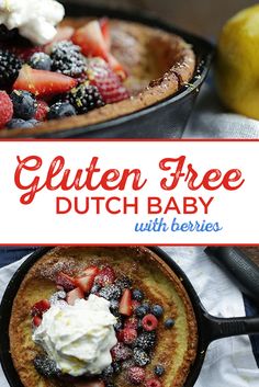 a close up of a pie with fruit on it and the words gluten free dutch baby