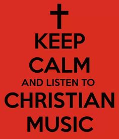 a red poster with the words keep calm and listen to christian music written in black