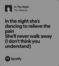 an ad for spotify with the caption in the night she's dancing to relive the pain