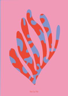 a red and blue coral on a pink background with the words sea la vie written below it