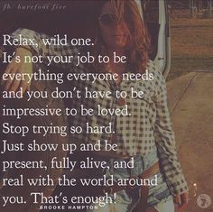 a woman standing in front of a van with the words relax, wild one it's not your job to be everything everyone needs and you don't have to be impressed