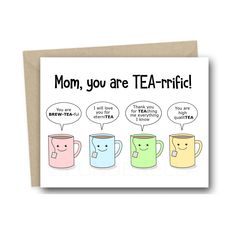 a card with three coffee mugs saying mom, you are tea - frie