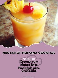 Coconut rum 1 oz\nMango juice 1 oz\nPineapple juice 1 oz\nGrenadine 0.5 oz\n\nShake all ingredients with ice.\nStrain into a glass over ice.\nGarnish with a pineapple slice and cherry.\n\nSavor the blissful flavors of the Nectar of Nirvana Cocktail!\n\n#ParadiseInAGlass #TropicalDelight\n Cocktail Experience, Easy Quick Dinner, Cocktail Party Food, Mango Juice, Rum Drinks, Cocktail Ingredients, Coconut Rum