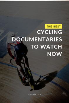 a person riding a bike on a wooden floor with the words, the best cycling documentations to watch now