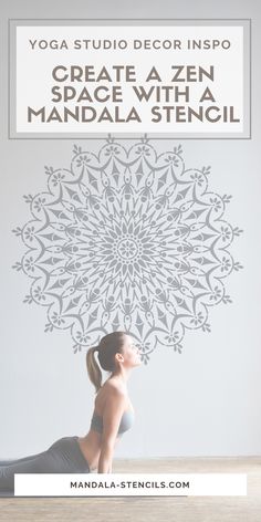 a woman doing yoga poses with the words create a zen space with a mandala stencil