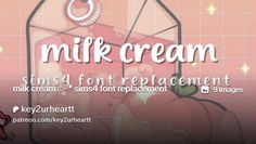 milk cream .ೃ࿔* sims4 font replacement | key2urheartt Sims 4 Fonts Replacement, Sims 4 Cc Font Replacement, Font Replacement Sims 4, Sims 4 Font Override, Sims 4 Replacement Cc, More Columns Sims 4, Sims 4 Plumbob Replacement Cc, Sims 4 Font Replacement, Sims 4 Replacement