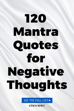 120 Mantra Quotes for Negative Thoughts