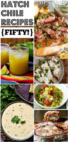 different pictures with the words hatch chile recipes fifty on them and images of various foods