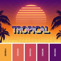 the word tropical is surrounded by palm trees and an orange sunset with purple hues