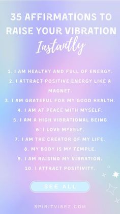 Positive affirmations are one of the quickest ways to raise your vibration. They can truly lift your spirit while also being a powerful tool for manifestation. Here are 35 affirmations to raise your vibration instantly! Raise Your Vibration, Love Affirmations