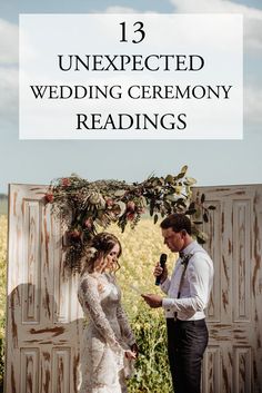 a bride and groom standing in front of an open door with the words 13 unexpected wedding ceremony readings