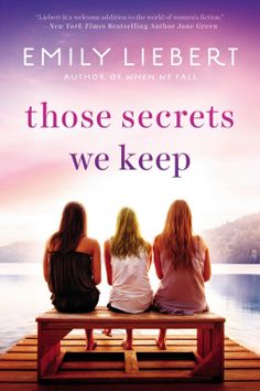 Those Secrets We Keep | Emily Liebert | 9780451471871 | NetGalley Family Money, Womens Fiction, Used Books, Me Time