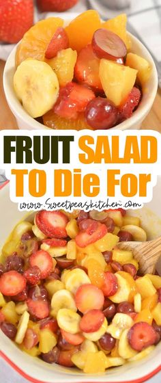 fruit salad in a bowl with text overlay that reads, fruit salad to die for