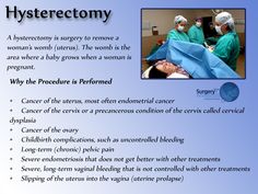 Good morning friends, In this procedure your doctor may remove the entire uterus or just part of it. The fallopian tubes and ovaries may also be removed. Go to http://www.surgerywithoutmedicalinsurance.org/hysterectomy.html for more information about hysterectomy and more surgeries #hysterectomy #surgery #health Medical Posters, Morning Friends, Good Morning Friends, Baby Grows, Surgery, Disease, Good Morning