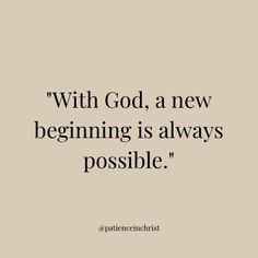 a quote that says, with god, a new beginning is always possle