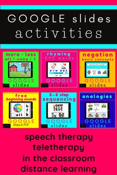 a poster with words and pictures on it that says google slides activities speech therapy in the classroom distance learning