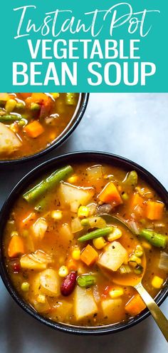 two bowls filled with vegetable bean soup on top of a white table and text overlay reads instant pot vegetable bean soup