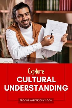 a man holding a pen and paper with the words explore cultural underhanding