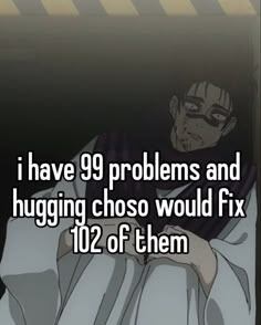 the text reads, i have 99 problems and hugging chaos would fix 120 of them