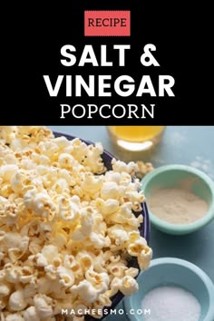 the recipe for salt and vinegar popcorn is shown