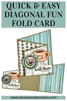 a card with the words quick & easy diagonal fun fold card on it and coffee cups