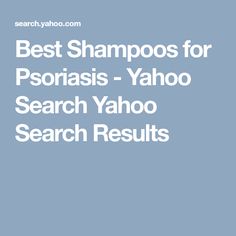 Best Shampoos for Psoriasis - Yahoo Search Yahoo Search Results Best Shampoos, Yahoo Search, Autoimmune Disease, Shampoos, Art Work, Disease, Art