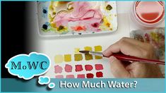 a person is painting with watercolors on a white surface and the words how much water?