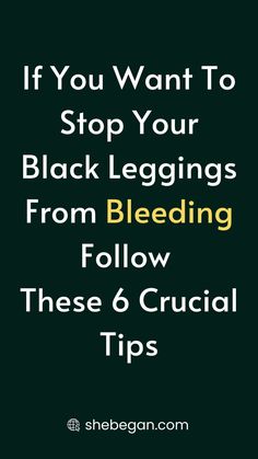 I understand that some black leggings tend to bleed inevitably, which is why you should learn how to stop them from bleeding. Below are a few tips to follow; Time Of The Day, I Understand, Black Leggings, The Day, Leggings