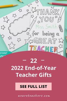 two teacher gifts with the text, 22 end - of - year teacher gifts see full list